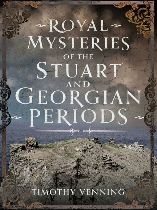 Title details for Royal Mysteries of the Stuart and Georgian Periods by Timothy Venning - Available